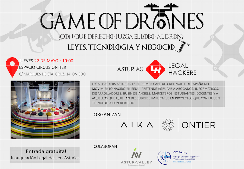 Legal Hackers Asturias #1. Game of Drones: leyes, tecnolog&iacute;a y negocio
