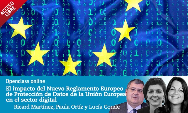 El impacto del Nuevo Reglamento Europeo de Protecci&oacute;n de Datos de la Uni&oacute;n Europea en el sector digital