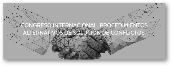Congreso Internacional. Procedimientos alternativos de soluci&oacute;n de conflictos.