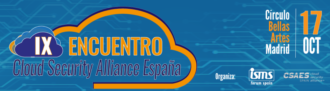 IX Encuentro de Cloud Security Alliance Espa&ntilde;a