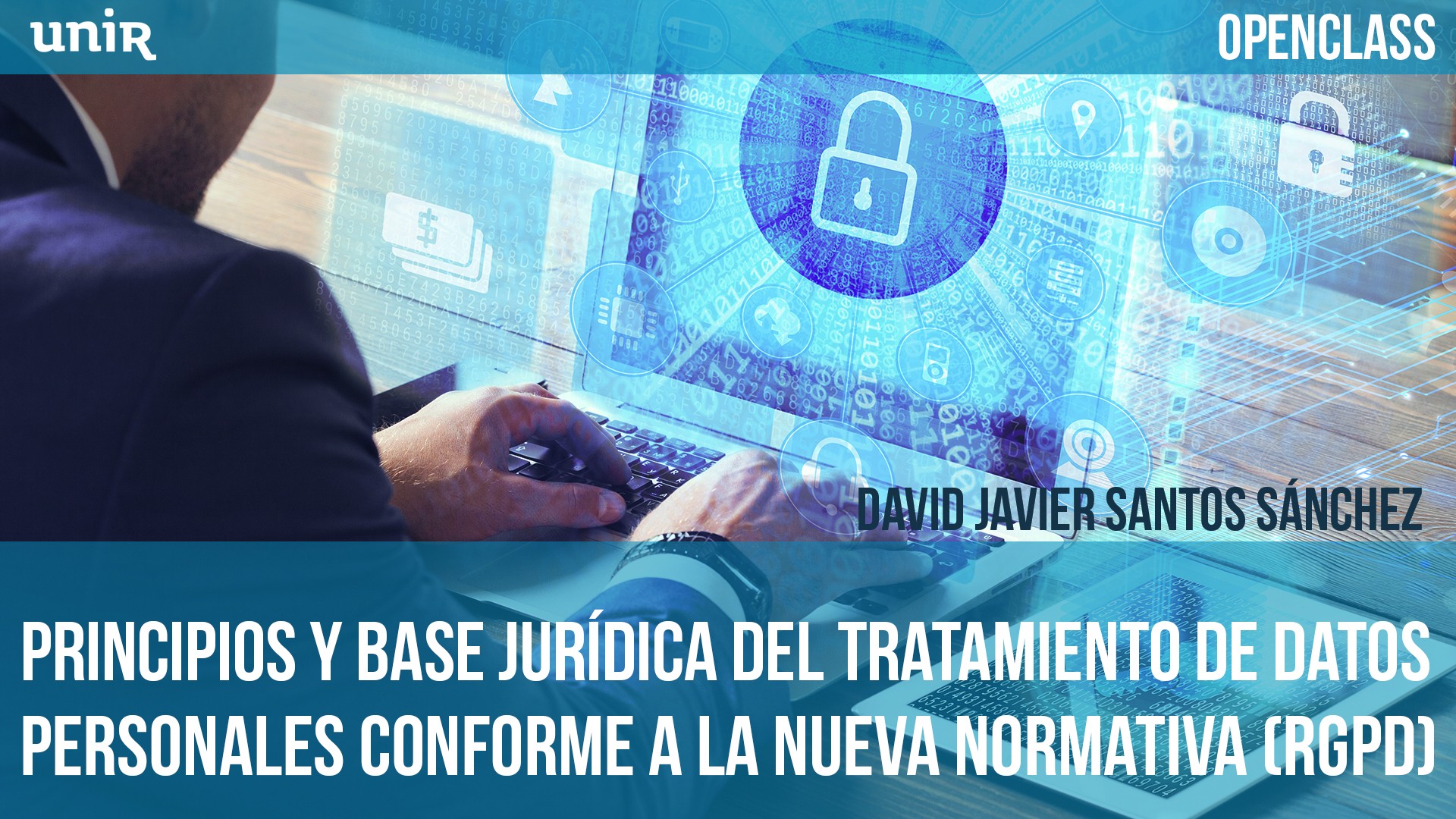 Principios y base jur&iacute;dica del tratamiento de datos personales conforme a la nueva normativa (RGPD)