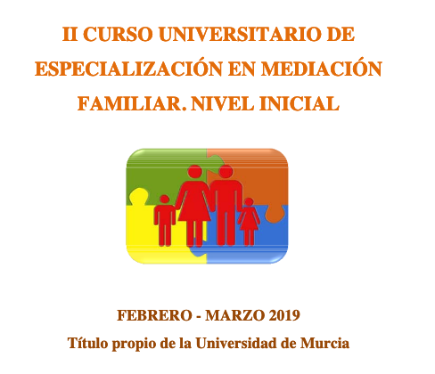 II Curso Universitario de Especializaci&oacute;n en Mediaci&oacute;n Familiar. Nivel Inicial