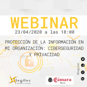 Protecci&oacute;n de la informaci&oacute;n en mi organizaci&oacute;n: Ciberseguridad y privacidad