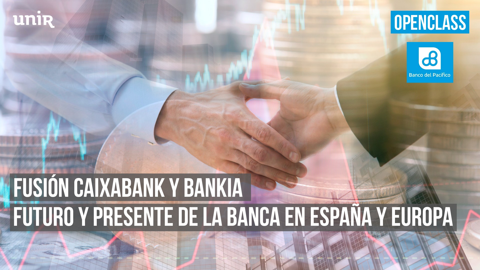 Fusi&oacute;n Caixabank y Bankia. Futuro y presente de la banca en Espa&ntilde;a y Europa