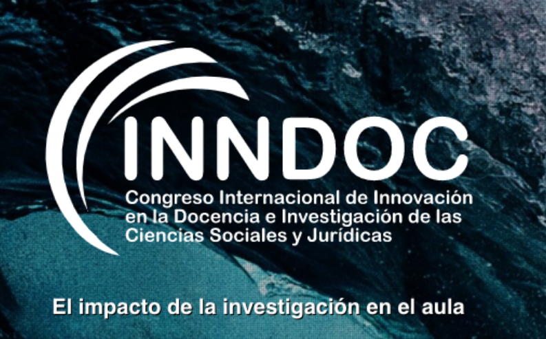 I Congreso internacional de innovaci&oacute;n en la docencia e investigaci&oacute;n de las Ciencias Sociales y Jur&iacute;dicas (INNDOC)