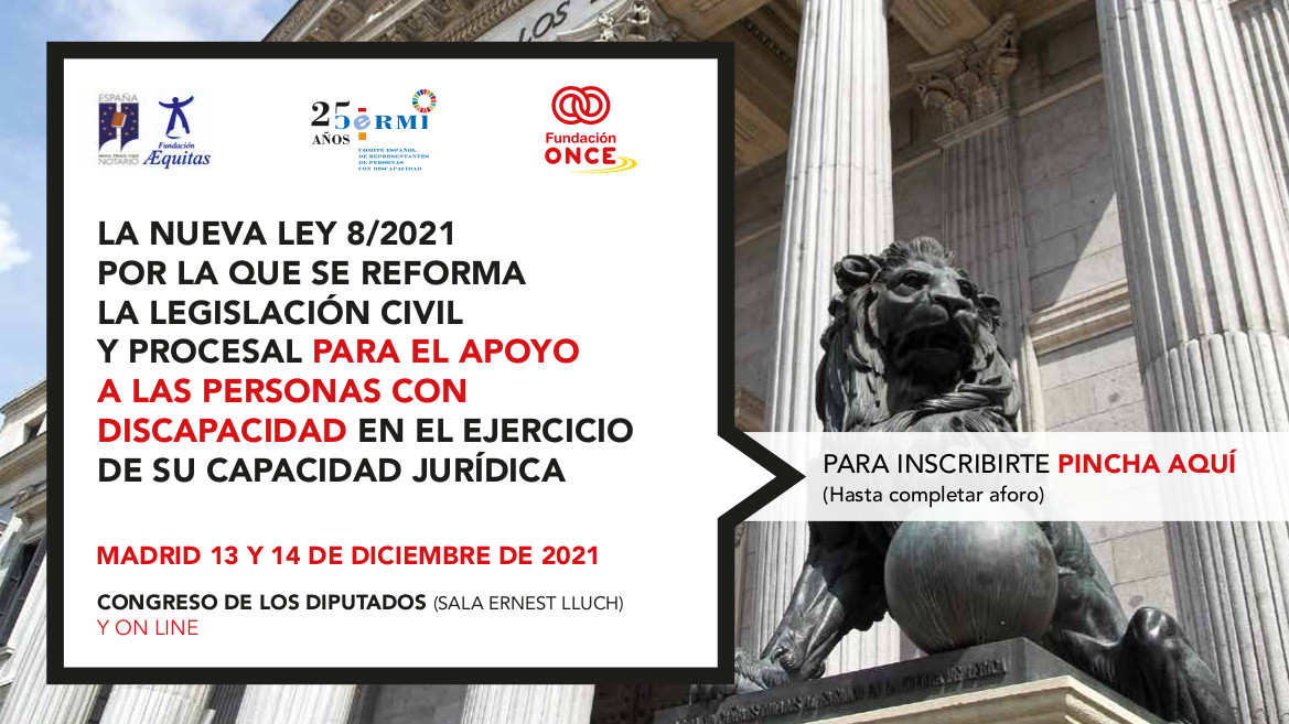 La nueva Ley 8/2021 por la que se reforma la legislaci&oacute;n civil y procesal para el apoyo a las personas con discapacidad en el ejercicio de su capacidad jur&iacute;dica