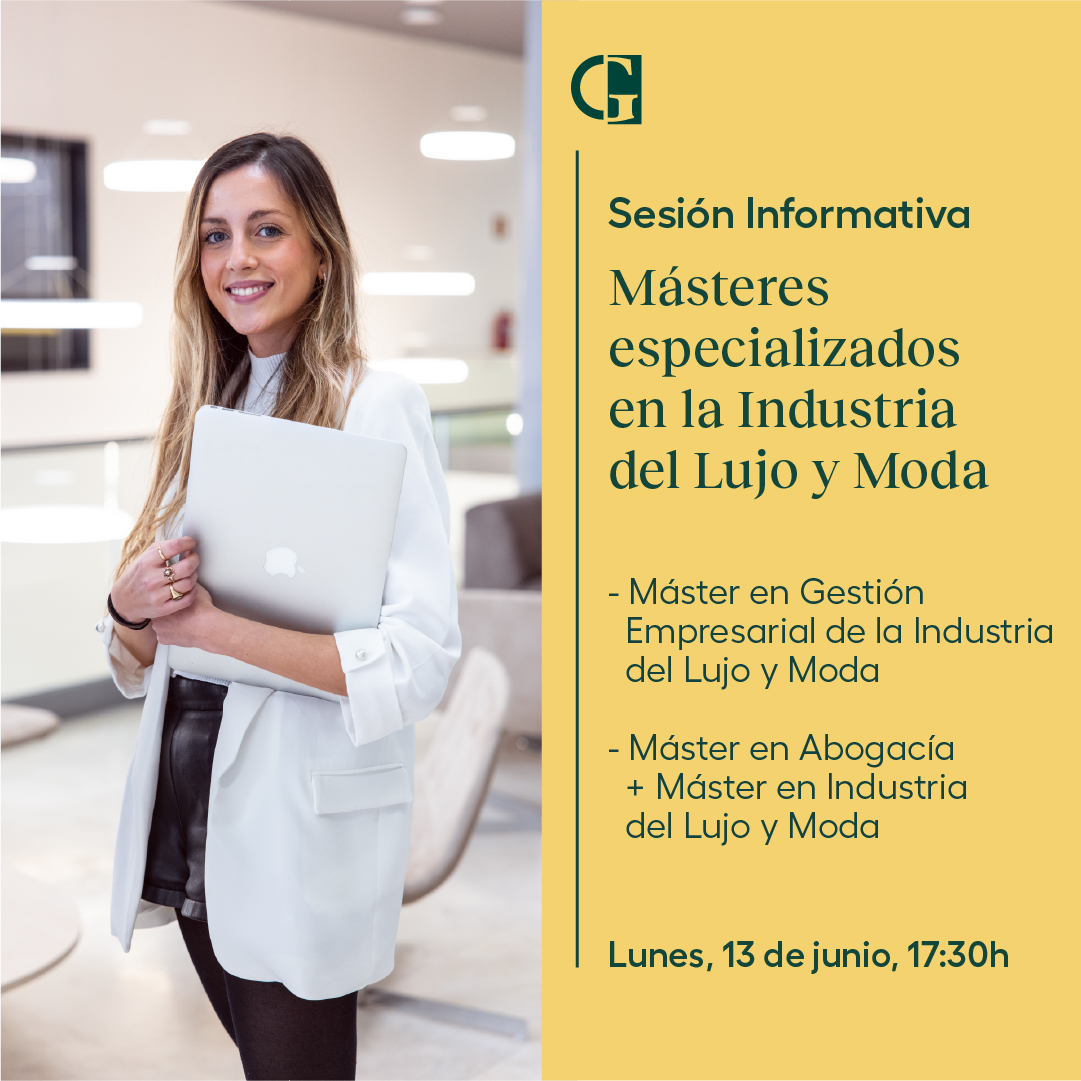 Sesi&oacute;n informativa CEG: M&aacute;steres especializados en la Industria del Lujo y Moda