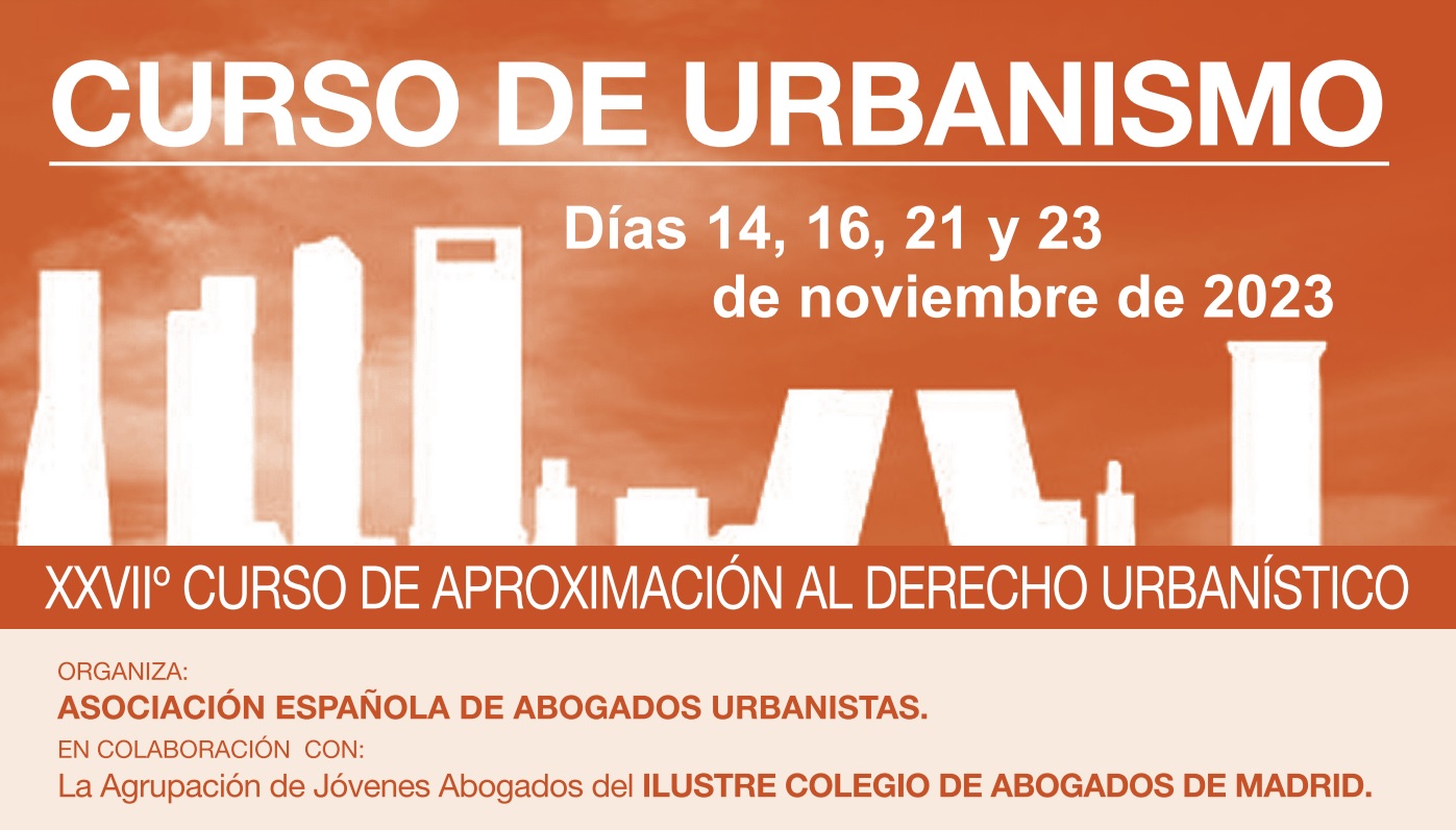 XXIX Edici&oacute;n del Curso de Aproximaci&oacute;n al Derecho Urban&iacute;stico