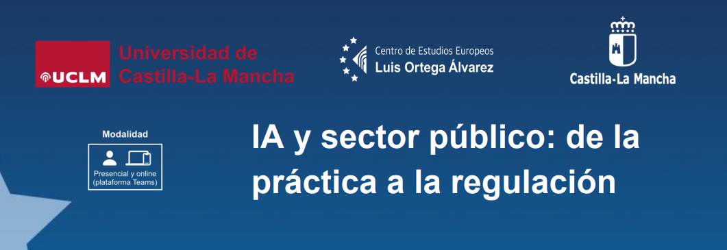 IA y Sector P&uacute;blico: de la Pr&aacute;ctica a la Regulaci&oacute;n