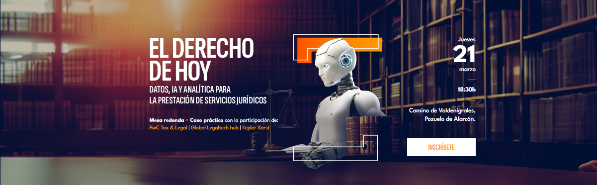El Derecho de Hoy: Datos, IA y Anal&iacute;tica para la Prestaci&oacute;n de Servicios Jur&iacute;dicos