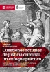 Cuestiones actuales de justicia criminal