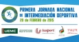 PRIMERA JORNADA NACIONAL DE INTERMEDIACI&Oacute;N DEPORTIVA