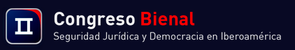 II Congreso bienal sobre seguridad jur&iacute;dica y democracia en Iberoam&eacute;rica